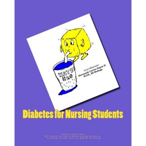 Diabetes for Nursing Students Paperback, Createspace Independent Publishing Platform