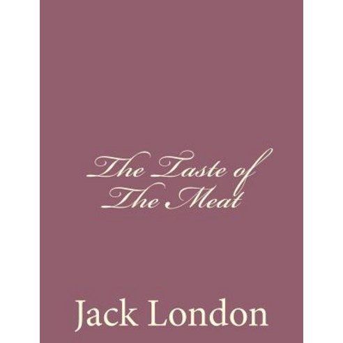 The Taste of the Meat Paperback, Createspace