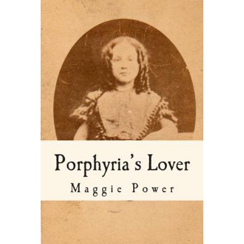 Porphyria''s Lover Paperback, Createspace Independent Publishing Platform
