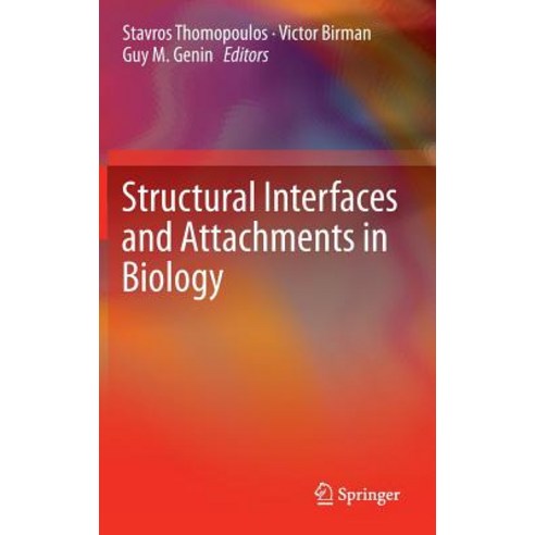 Structural Interfaces and Attachments in Biology Hardcover, Springer