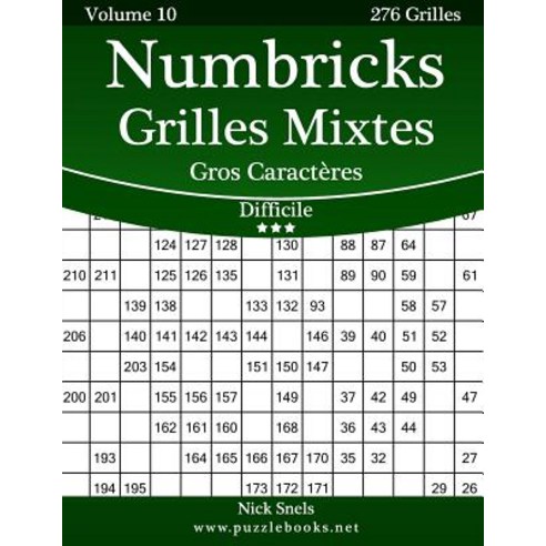 Numbricks Grilles Mixtes Gros Caracteres - Difficile - Volume 10 - 276 Grilles Paperback, Createspace Independent Publishing Platform