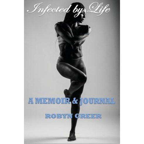 Infected by Life Paperback, Createspace Independent Publishing Platform