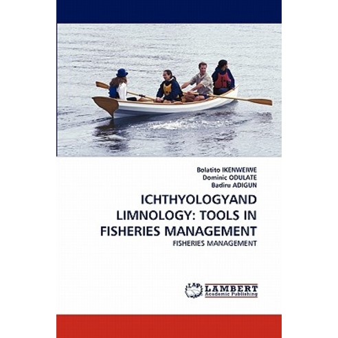 Ichthyologyand Limnology: Tools in Fisheries Management Paperback, LAP Lambert Academic Publishing