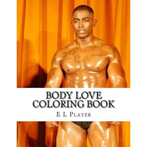 Body Love Coloring Book Paperback, Createspace Independent Publishing Platform