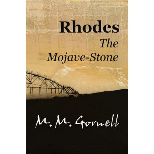 Rhodes the Mojave-Stone Paperback, Champlain Avenue Books Inc