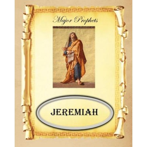 Major Prophets: Book of Jeremiah Paperback, Createspace Independent Publishing Platform