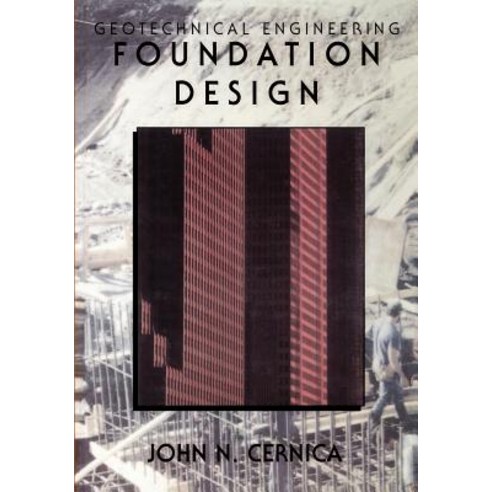 Geotechnical Engineering: Foundation Design Paperback, Wiley