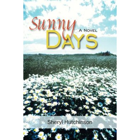 Sunny Days Paperback, Authorhouse