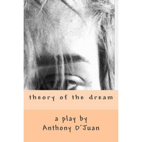 Theory of the Dream Paperback, Createspace