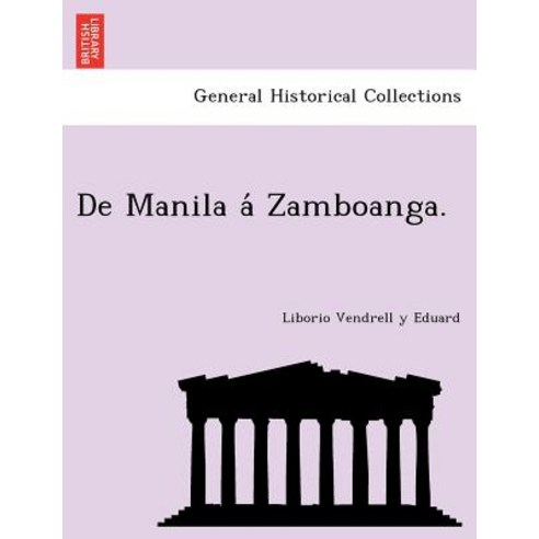 de Manila a Zamboanga. Paperback, British Library, Historical Print Editions