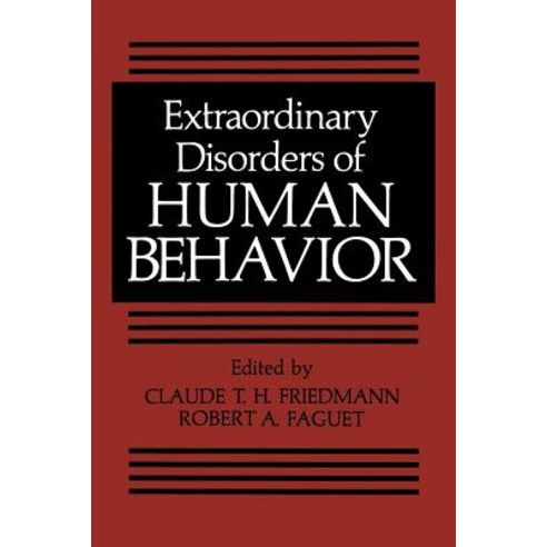 Extraordinary Disorders of Human Behavior Paperback, Springer