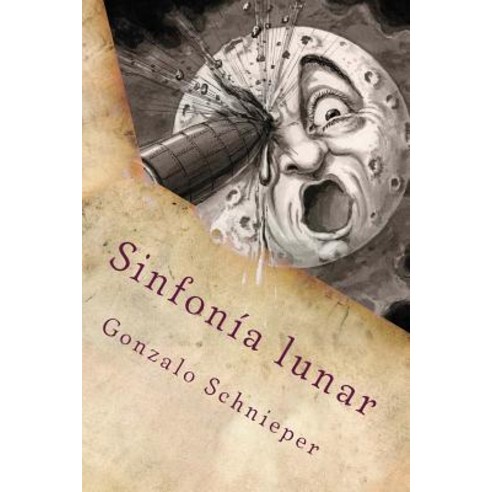 Sinfonia Lunar: Relatos Fantasticos Paperback, Createspace Independent Publishing Platform