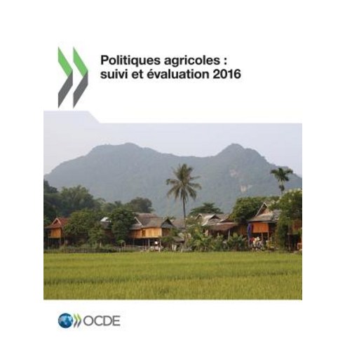 Politiques Agricoles: Suivi Et Evaluation 2016 Paperback, Org. for Economic Cooperation & Development