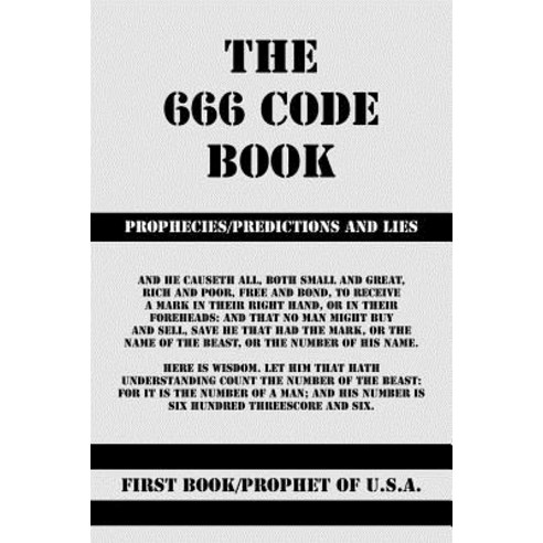 The 666 Code Book: Prophecies/Predictions and Lies Paperback, Trafford Publishing