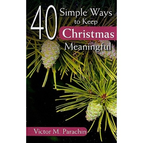 40 Simple Ways to Keep Christmas Meaningful Paperback, Liguori Publications