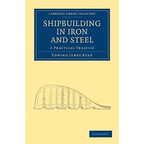 Shipbuilding in Iron and Steel Paperback, Cambridge University Press