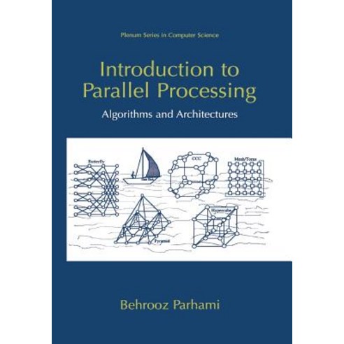 Introduction to Parallel Processing: Algorithms and Architectures Paperback, Springer