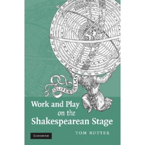 Work and Play on the Shakespearean Stage Hardcover, Cambridge University Press