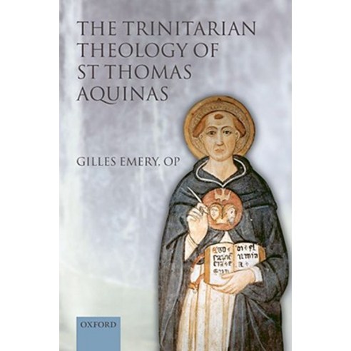 The Trinitarian Theology of Saint Thomas Aquinas Hardcover, OUP Oxford