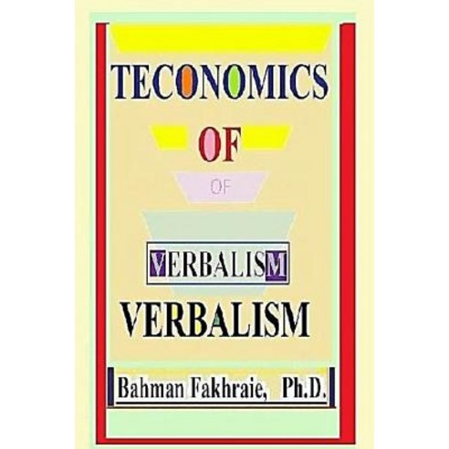 Teconomic of Verbalism Paperback, Ferdat Publishing