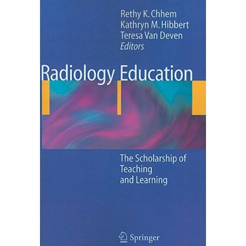 Radiology Education: The Scholarship of Teaching and Learning Paperback, Springer