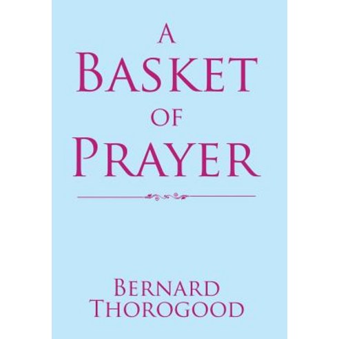 A Basket of Prayer Hardcover, Xlibris