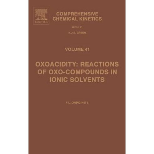 Oxoacidity: Reactions of Oxo-Compounds in Ionic Solvents Hardcover, Elsevier Science