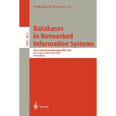 Databases in Networked Information Systems: Third International Workshop Dnis 2003 Aizu Japan September 22-24 2003 Proceedings Paperback, Springer