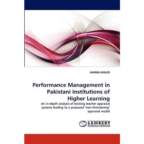 Performance Management in Pakistani Institutions of Higher Learning Paperback, LAP Lambert Academic Publishing