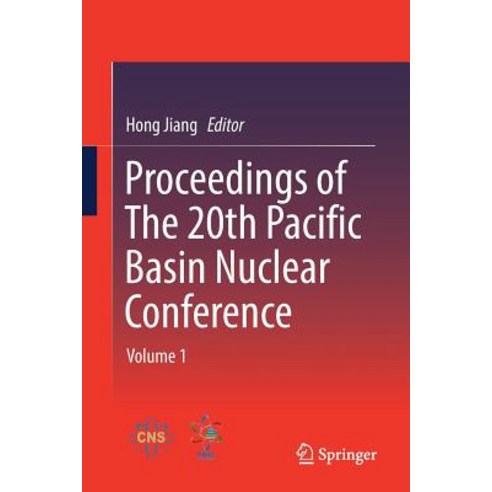 Proceedings of the 20th Pacific Basin Nuclear Conference: Volume 1 Paperback, Springer