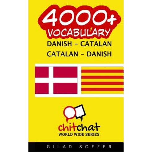 4000+ Danish - Catalan Catalan - Danish Vocabulary Paperback, Createspace Independent Publishing Platform