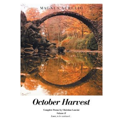 October Harvest: Volume II Love to Be Continued... Paperback, Authorhouse
