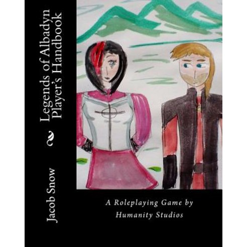 Legends of Albadyn Player''s Handbook: A Roleplaying Game by Humanity Studios Paperback, Createspace Independent Publishing Platform