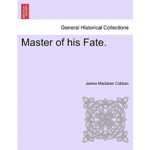 Master of His Fate. Paperback, British Library, Historical Print Editions