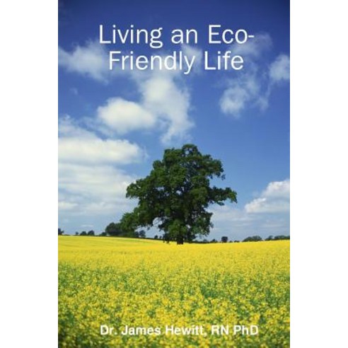 Living an Eco-Friendly Life Paperback, Lulu.com