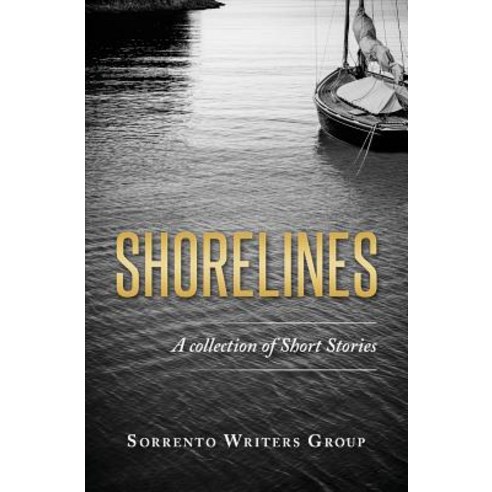 Shorelines: A Collection of Short Stories Paperback, Createspace Independent Publishing Platform