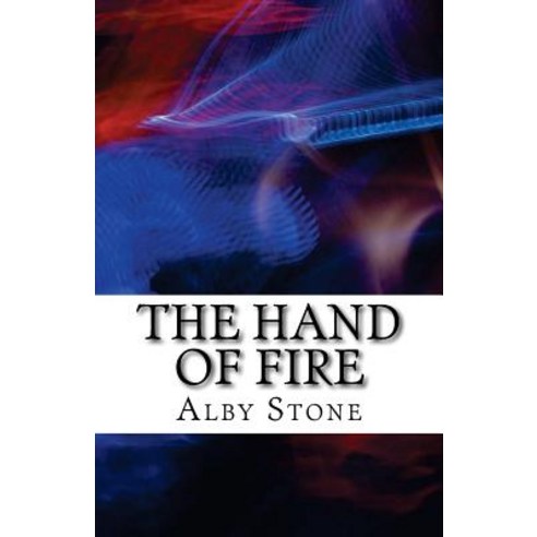 The Hand of Fire Paperback, Createspace Independent Publishing Platform