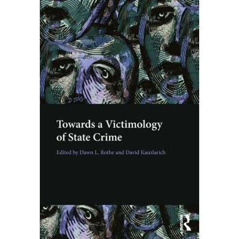 Towards a Victimology of State Crime Paperback, Routledge