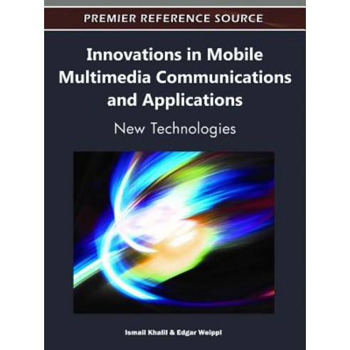 Innovations in Mobile Multimedia Communications and Applications: New Technologies Hardcover, Information Science Reference