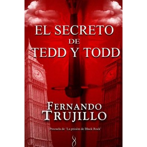 El Secreto de Tedd y Todd Paperback, Createspace Independent Publishing Platform