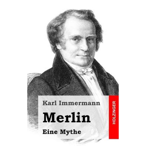 Merlin: Eine Mythe Paperback, Createspace Independent Publishing Platform