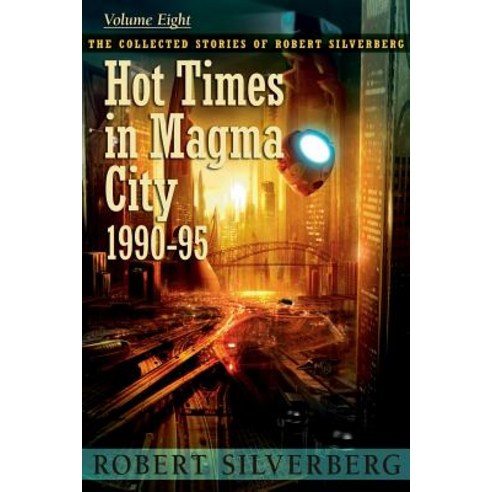 Hot Times in Magma City Paperback, Subterranean Press