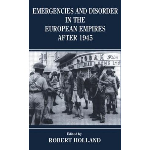 Emergencies and Disorder in the European Empires After 1945 Paperback, Routledge