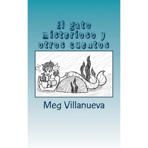 El Gato Misterioso y Otros Cuentos: An Ssr Book for Spanish One and Two Paperback, Createspace Independent Publishing Platform