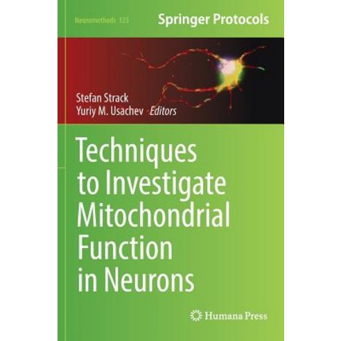 Techniques to Investigate Mitochondrial Function in Neurons Hardcover, Humana Press