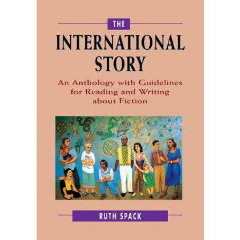 The International Story: An Anthology with Guidelines for Reading and Writing about Fiction Paperback, St. Martin''s Press