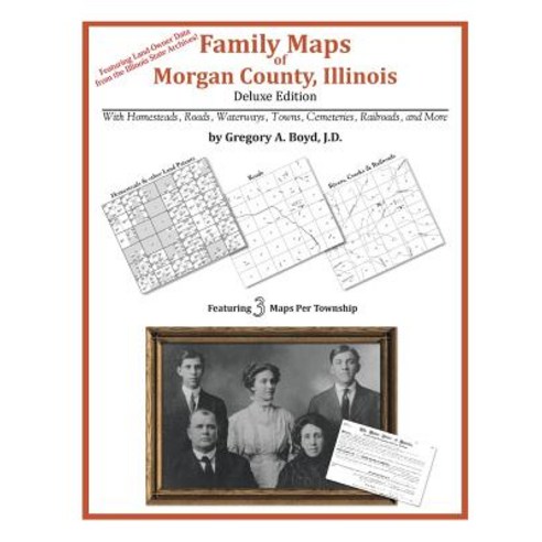 Family Maps of Morgan County Illinois Paperback, Arphax Publishing Co.