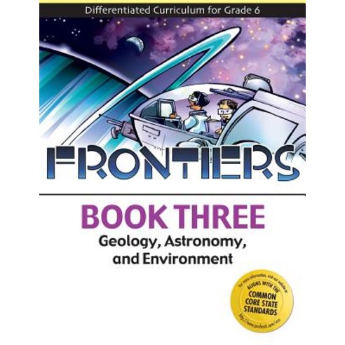 Frontiers: Geology Astronomy and Environment (Book 3) Paperback, Prufrock Press