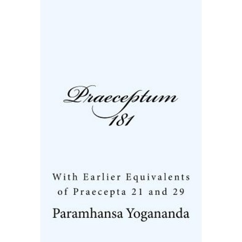 Praeceptum 181: With Earlier Equivalents of Praecepta 21 and 29 Paperback, Createspace Independent Publishing Platform