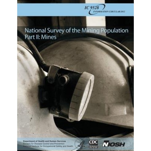 National Survey of the Mining Population: Part II: Mines Paperback, Createspace Independent Publishing Platform
